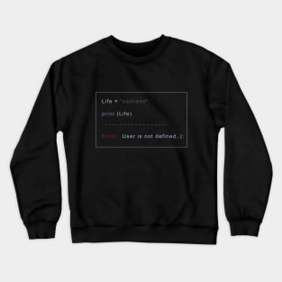 Programmer happiness source Crewneck Sweatshirt